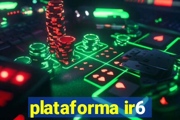 plataforma ir6